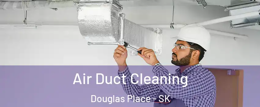  Air Duct Cleaning Douglas Place - SK