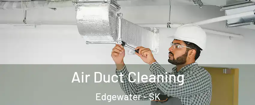  Air Duct Cleaning Edgewater - SK