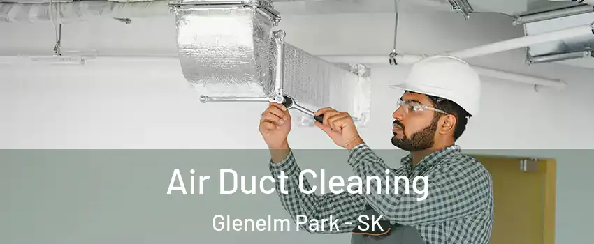  Air Duct Cleaning Glenelm Park - SK