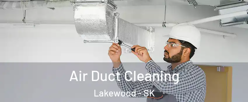  Air Duct Cleaning Lakewood - SK