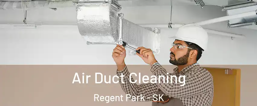  Air Duct Cleaning Regent Park - SK