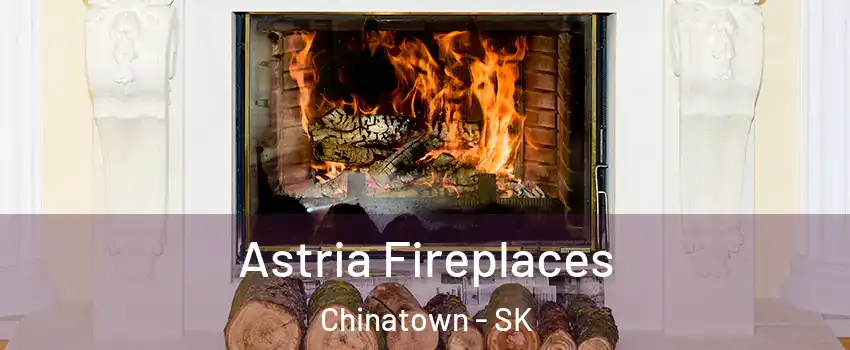  Astria Fireplaces Chinatown - SK