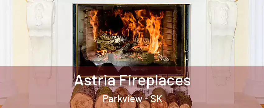  Astria Fireplaces Parkview - SK