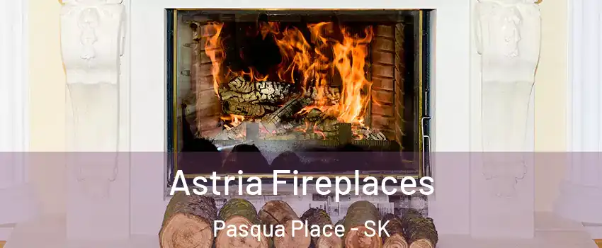  Astria Fireplaces Pasqua Place - SK