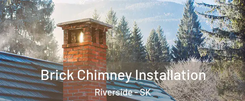  Brick Chimney Installation Riverside - SK