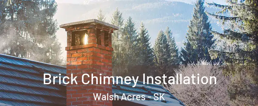 Brick Chimney Installation Walsh Acres - SK