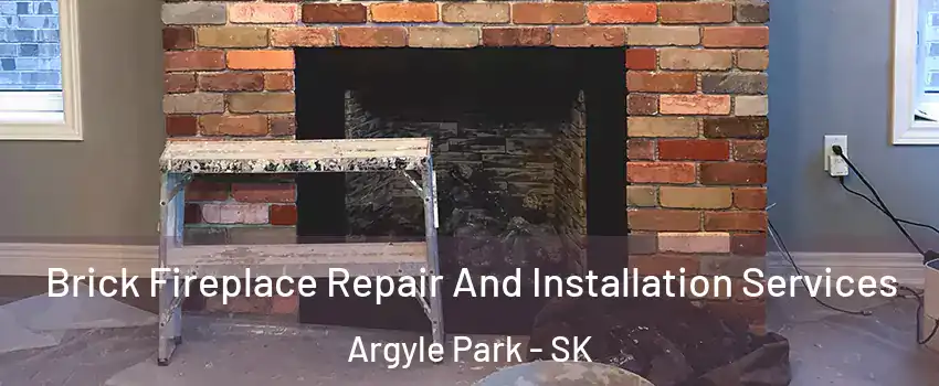  Brick Fireplace Repair And Installation Services Argyle Park - SK