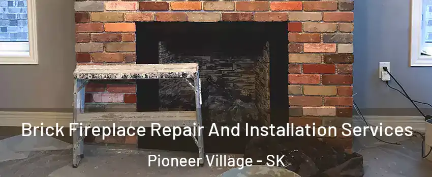  Brick Fireplace Repair And Installation Services Pioneer Village - SK