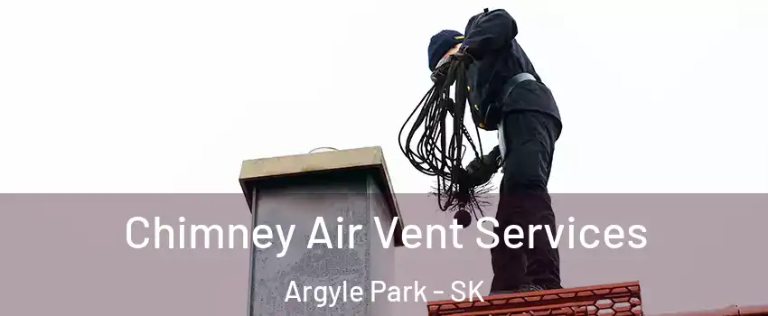  Chimney Air Vent Services Argyle Park - SK