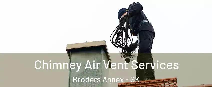  Chimney Air Vent Services Broders Annex - SK