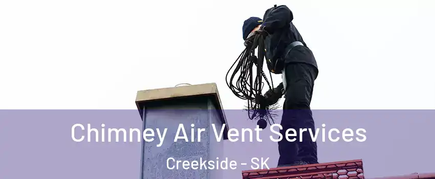  Chimney Air Vent Services Creekside - SK