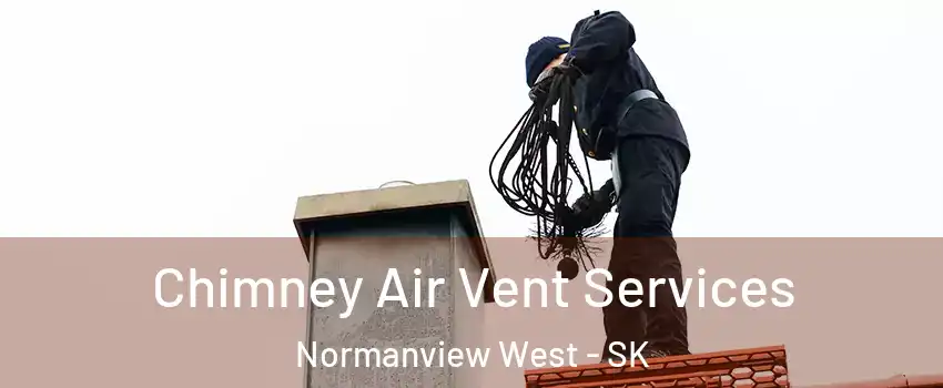  Chimney Air Vent Services Normanview West - SK