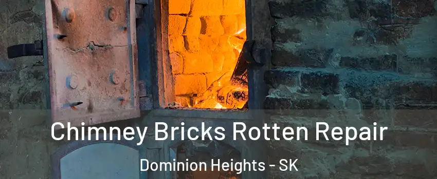  Chimney Bricks Rotten Repair Dominion Heights - SK