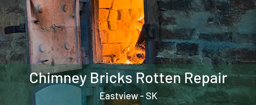  Chimney Bricks Rotten Repair Eastview - SK