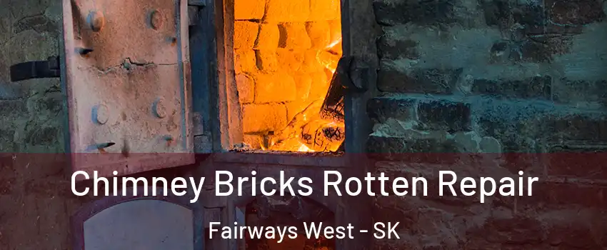  Chimney Bricks Rotten Repair Fairways West - SK