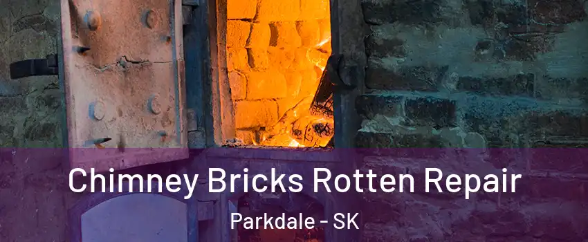  Chimney Bricks Rotten Repair Parkdale - SK