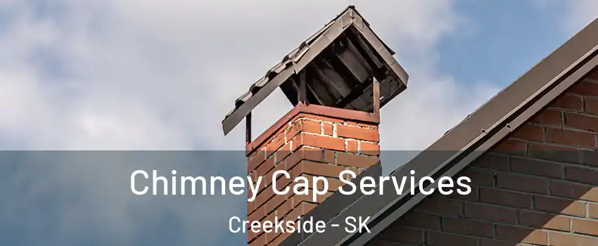  Chimney Cap Services Creekside - SK