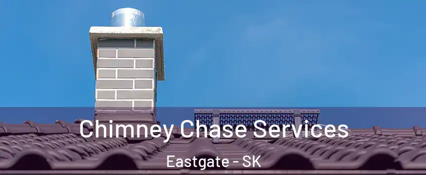  Chimney Chase Services Eastgate - SK