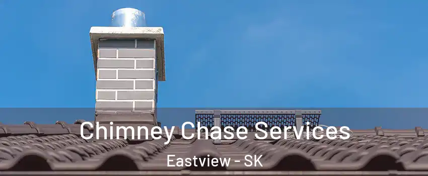 Chimney Chase Services Eastview - SK