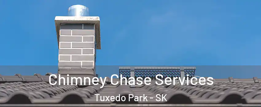  Chimney Chase Services Tuxedo Park - SK