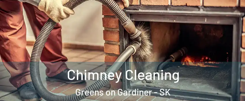  Chimney Cleaning Greens on Gardiner - SK