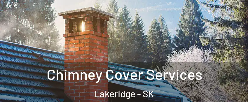  Chimney Cover Services Lakeridge - SK