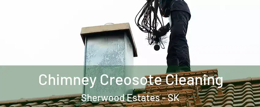  Chimney Creosote Cleaning Sherwood Estates - SK