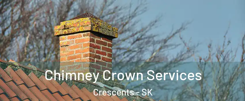  Chimney Crown Services Crescents - SK