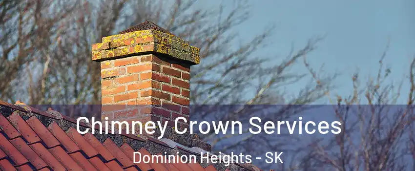  Chimney Crown Services Dominion Heights - SK