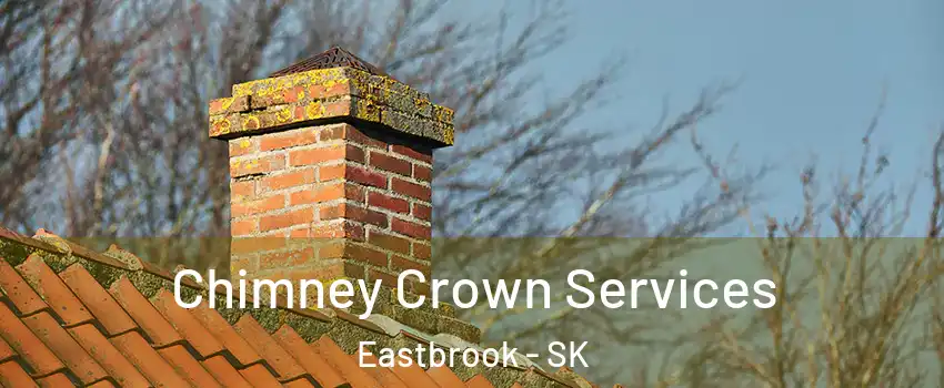  Chimney Crown Services Eastbrook - SK