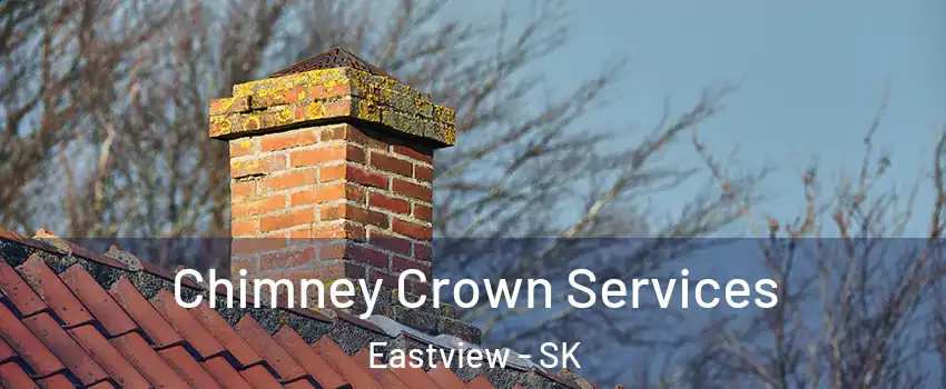  Chimney Crown Services Eastview - SK