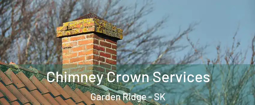  Chimney Crown Services Garden Ridge - SK