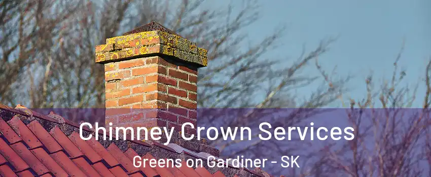  Chimney Crown Services Greens on Gardiner - SK