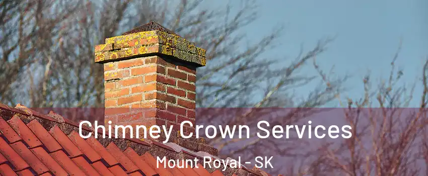  Chimney Crown Services Mount Royal - SK