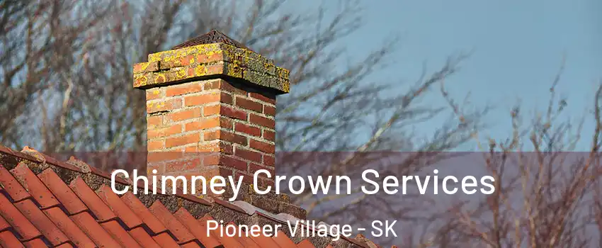  Chimney Crown Services Pioneer Village - SK