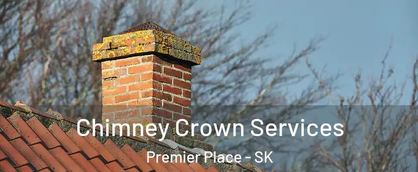  Chimney Crown Services Premier Place - SK