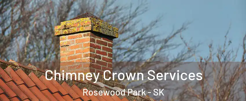  Chimney Crown Services Rosewood Park - SK