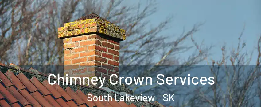  Chimney Crown Services South Lakeview - SK
