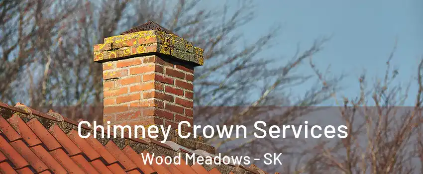  Chimney Crown Services Wood Meadows - SK