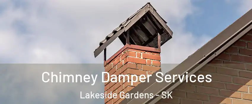  Chimney Damper Services Lakeside Gardens - SK