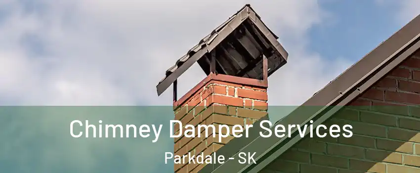  Chimney Damper Services Parkdale - SK