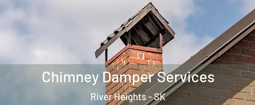  Chimney Damper Services River Heights - SK