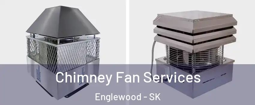  Chimney Fan Services Englewood - SK