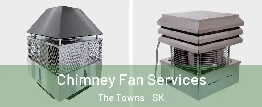  Chimney Fan Services The Towns - SK