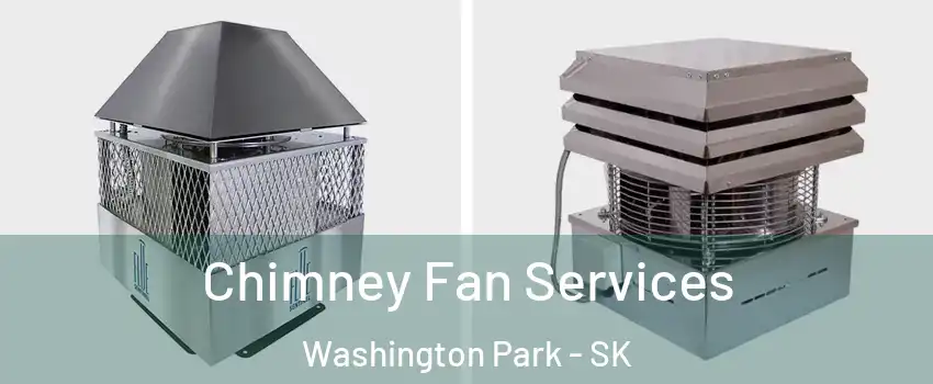  Chimney Fan Services Washington Park - SK
