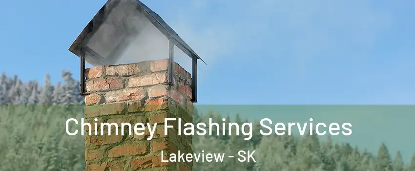 Chimney Flashing Services Lakeview - SK