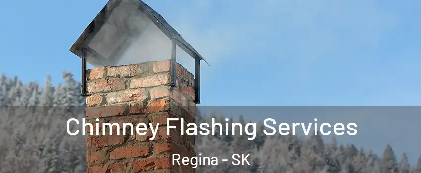 Chimney Flashing Services Regina - SK