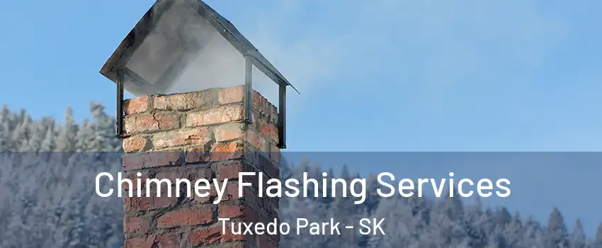 Chimney Flashing Services Tuxedo Park - SK