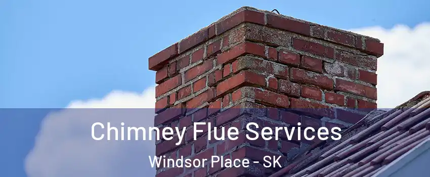  Chimney Flue Services Windsor Place - SK