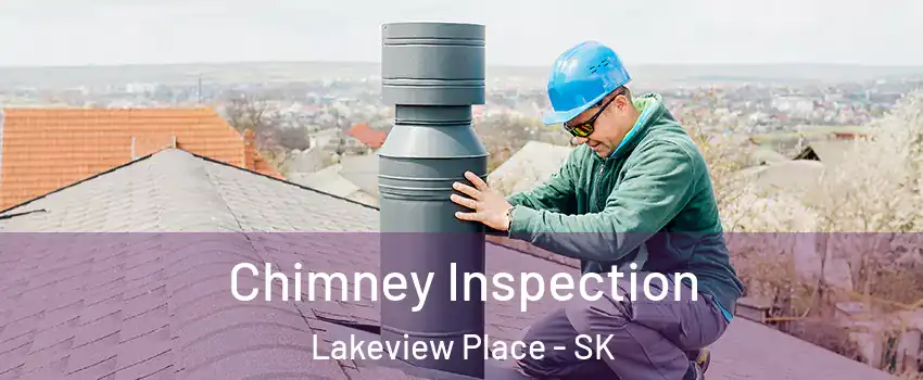  Chimney Inspection Lakeview Place - SK